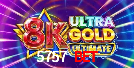 5757 Bet